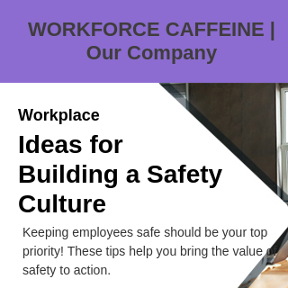 Workplace Ideas for Building a Safety Culture